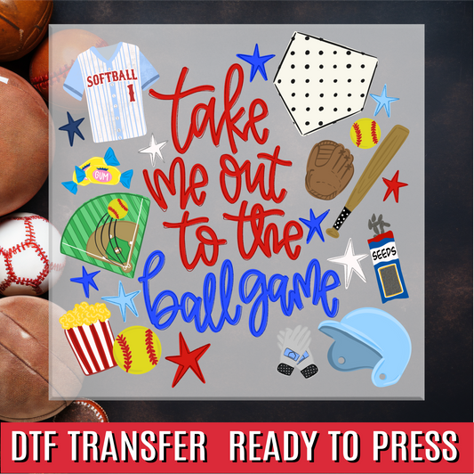 Take me out to the ballgame DTF Transfer