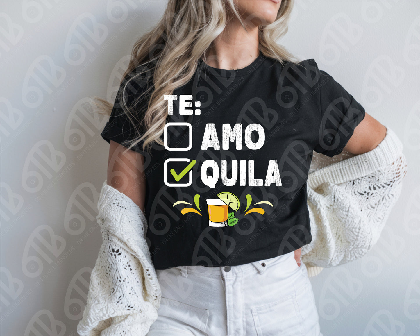 Te amo or tequila DTF Transfer