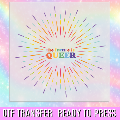 The Future is Queer DTF Transfer