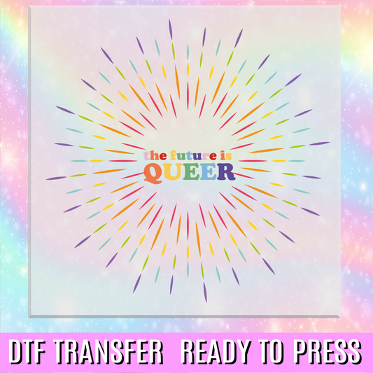 The Future is Queer DTF Transfer
