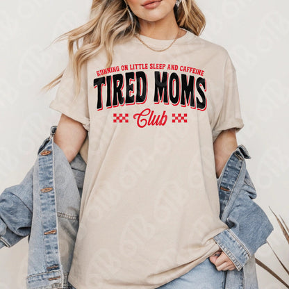 Tired Moms Club DTF Transfer