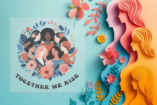 Together We Rise Sublimation Transfer