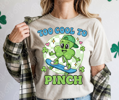Too cool to Pinch DTF Transfer