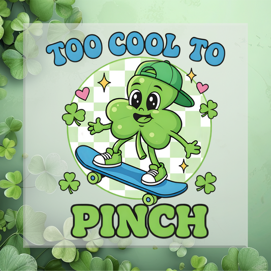 Too cool to Pinch DTF Transfer