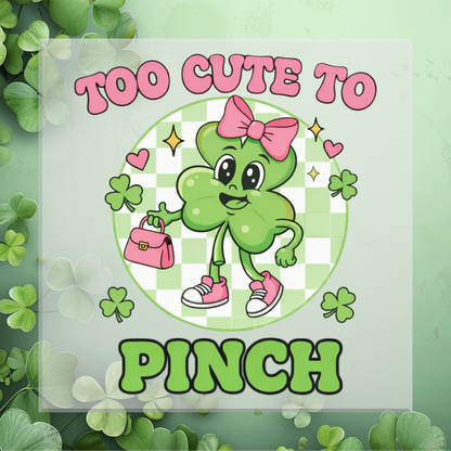 Too cute to Pinch DTF Transfer