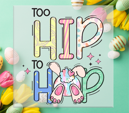 Too Hip to Hop DTF Transfer