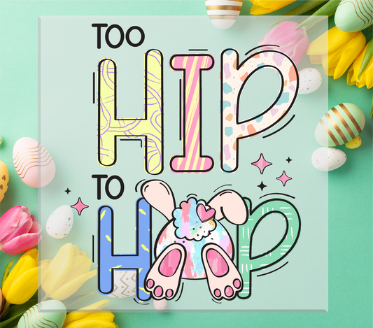 Too Hip to Hop DTF Transfer