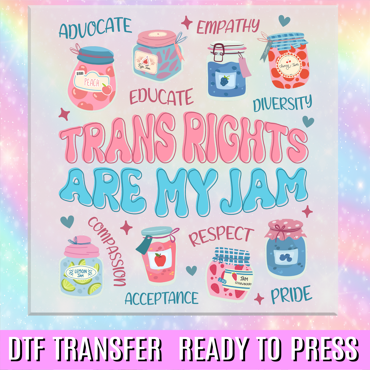 Trans Rights Are My Jam DTF Transfer