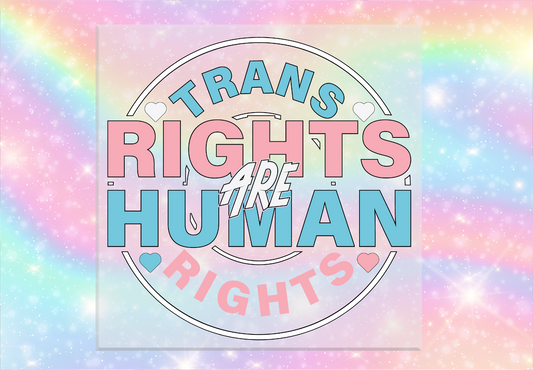 Trans Rights are Human Rights Circle DTF Transfer