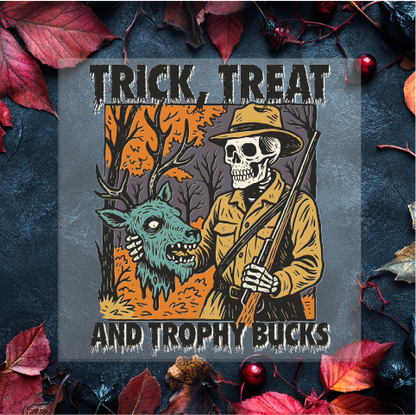 Trick, Treat, and Trophy Bucks DTF Transfer