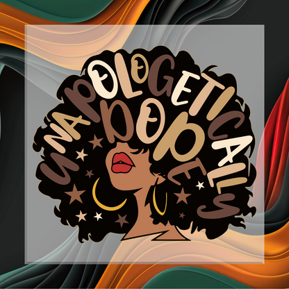 Illustration of a woman with an afro and text 'unapologetically dope' on a colorful abstract background.