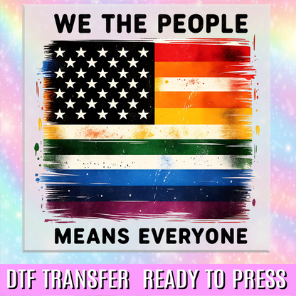 We the People Means Everyone DTF Transfer