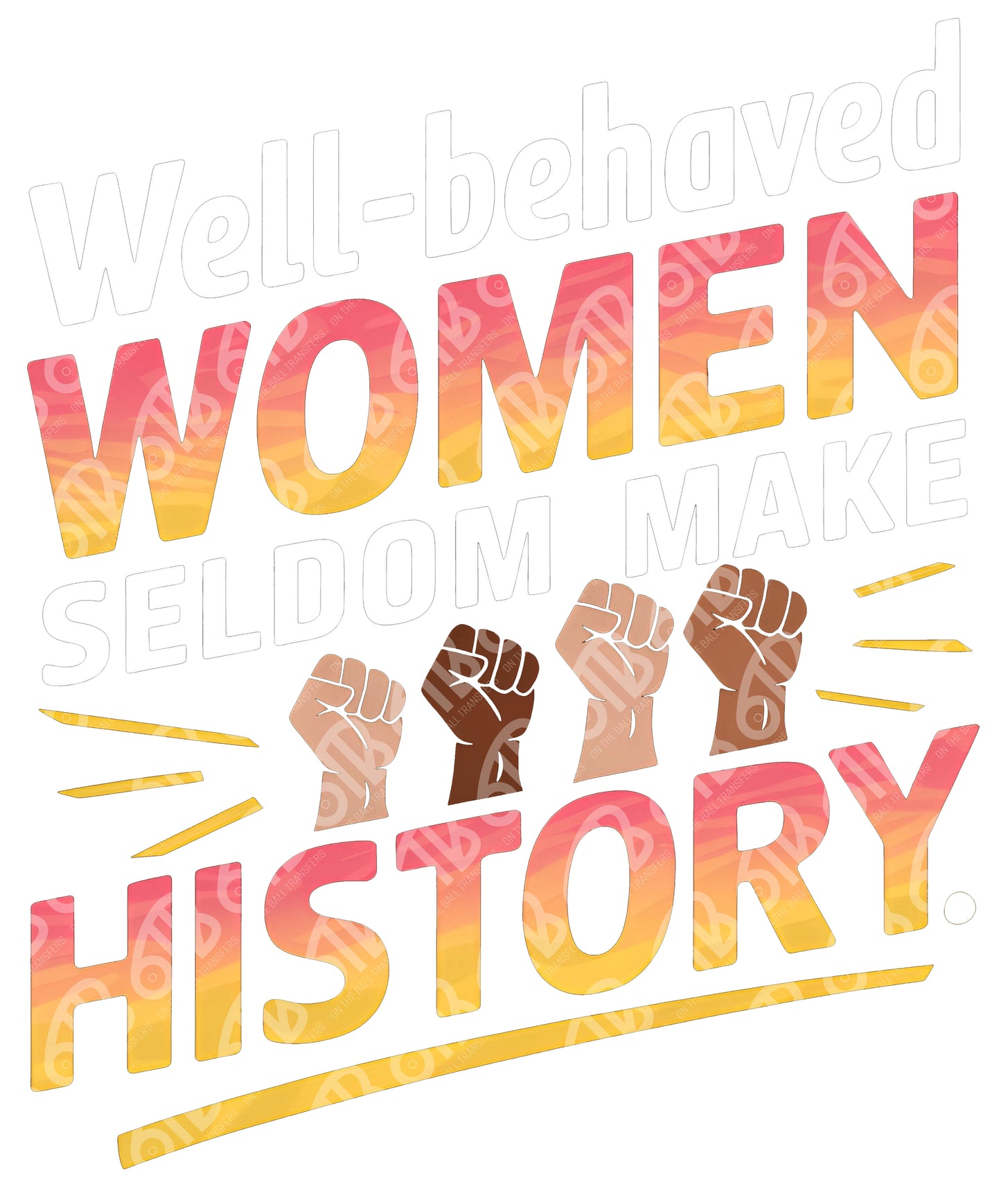 Well Behaved Women Sublimation Transfer