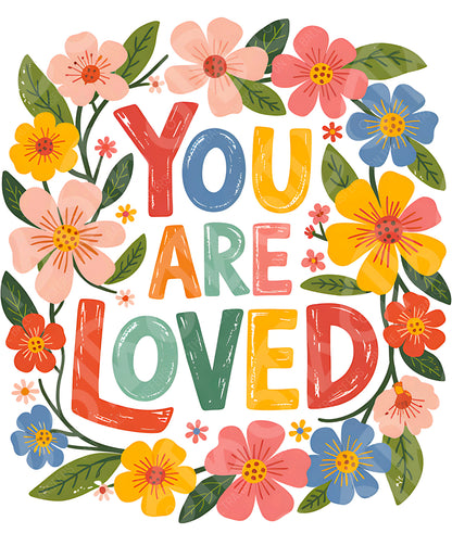 You Are Loved DTF Transfer