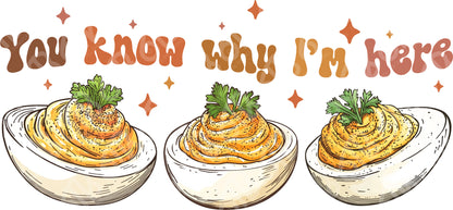 You Know Why I'm Here Cute DTF Transfer