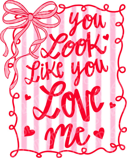 You Look Like you Love Me (Full back and Left Chest) DTF Transfer